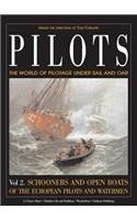 Pilots: The World of Pilotage Under Sail and Oar: Vol. 2 Schooners and Open Boats of the European Pilots and Watermen