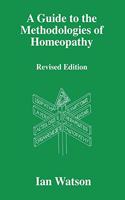 A Guide to the Methodologies of Homeopathy
