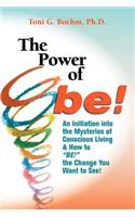 The Power of Be!