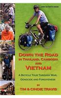 Down the Road in Thailand, Cambodia and Vietnam