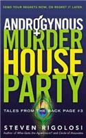 Androgynous Murder House Party: Send Your Regrets Now, or Regret It Later