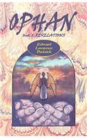 Ophan, Revelations