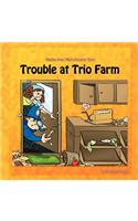 Trouble at Trio Farm