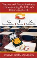 Teachers and Paraprofessionals Understanding Each Other's Roles Using C.P.R.