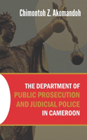 The Department of Public Prosecution and Judicial Police in Cameroon