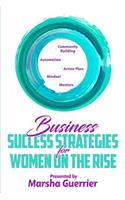 Business Success Strategies for Women on the Rise