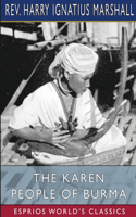 Karen People of Burma (Esprios Classics)