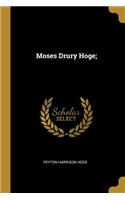 Moses Drury Hoge;