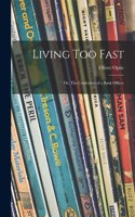 Living Too Fast
