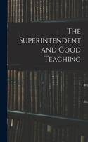 The Superintendent and Good Teaching