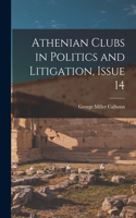 Athenian Clubs in Politics and Litigation, Issue 14