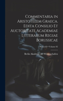 Commentaria in Aristotelem Graeca. Edita Consilio et Auctoritate Academiae Litterarum Regiae Borussicae; Volume 02; Series 03