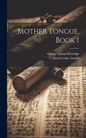 Mother Tongue, Book 1