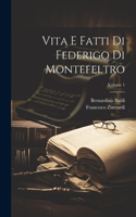 Vita E Fatti Di Federigo Di Montefeltro; Volume 1