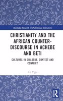 Christianity and the African Counter-Discourse in Achebe and Beti