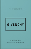 The Little Guide to Givenchy
