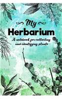 My Herbarium A Notebook For Collecting And Identifying Plants