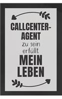 Callcenteragent zu sein: DIN A5 - Punkteraster 120 Seiten - Kalender - Notizbuch - Notizblock - Block - Terminkalender - Abschied - Abschiedsgeschenk - Ruhestand - Arbeitsko