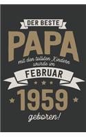 Der Beste Papa mit den Tollsten Kindern: wurde im Februar 1959 geboren - Geschenk Notizbuch Journal Terminplaner - liniert -100 Seiten