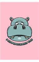 I Hippopotamiss You: Lined Journal - Hippopotamiss Funny Sayings I Miss You Puns Jokes Gift - Pink Ruled Diary, Prayer, Gratitude, Writing, Travel, Notebook For Men Wome
