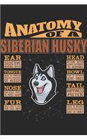 Anatomy Of A Siberian Husky: Anatomy Of A Siberian Husky Notebook Journal 6x9 Personalized Customized Gift For Siberian Husky Mom Dad Lined Paper