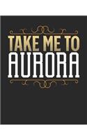 Take Me To Aurora