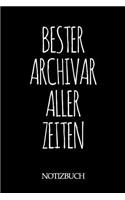 Bester Archivar Aller Zeiten Notizbuch: A5 auf 120 Seiten I liniert I Skizzenbuch I super zum Zeichnen oder notieren I Geschenkidee für die Liebsten I Format 6x9 I Geschenk