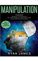 Manipulation: 3 Books in 1 - Complete Guide to Analyzing and Speed Reading Anyone on The Spot, and Influencing Them with Subtle Persuasion, NLP and Manipulation T