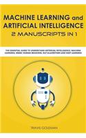 Machine Learning and Artificial Intelligence 2 Manuscripts in 1