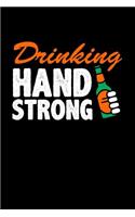 Drinking Hand Strong