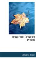 Disastrous Financial Panics