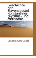Geschichte Der Slavenapostel Konstantinus (Kyrillus) Und Methodius