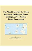 The World Market for Tools for Rock Drilling or Earth Boring
