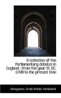 A Collection of the Parliamentary Debates in England: From the Year M, DC, LXVIII to the Present Ti