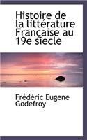 Histoire de La Litt Rature Fran Aise Au 19e Siecle