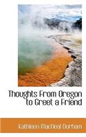 Thoughts from Oregon to Greet a Friend