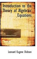 Introduction to the Theory of Algebraic Equations