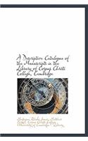 A Descriptive Catalogue of the Manuscripts in the Library of Corpus Christi College, Cambridge