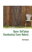 Opere Dell'abate Giambattista Conte Roberti.: (Italian)