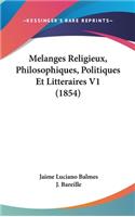 Melanges Religieux, Philosophiques, Politiques Et Litteraires V1 (1854)