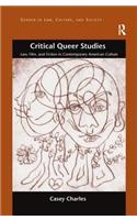 Critical Queer Studies: Law, Film, and Fiction in Contemporary American Culture