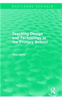 Teaching Design and Technology in the Primary School (1993)