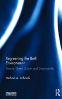 Regreening the Built Environment: Nature, Green Space, and Sustainability