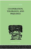 Co-Operation, Tolerance, and Prejudice