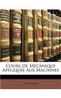 Cours de Mecanique Appliquee Aux Machines
