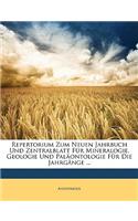 Repertorium Zum Neuen Jahrbuch Fur Mineralogie, Geologie Und Palaontologie.