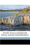 Studi Sulle Formiche Della Fauna Neotropica.