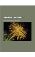 George the Third