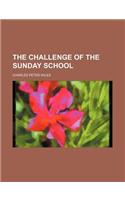 The Challenge of the Sunday School