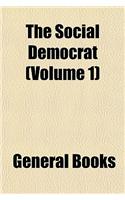 The Social Democrat (Volume 1)